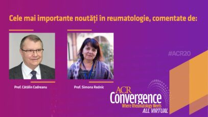 #ACR2020. Interviu cu Prof. Dr. Cătălin Codreanu și Prof. Dr. Simona Rednic: noutăți în domeniul reumatologiei